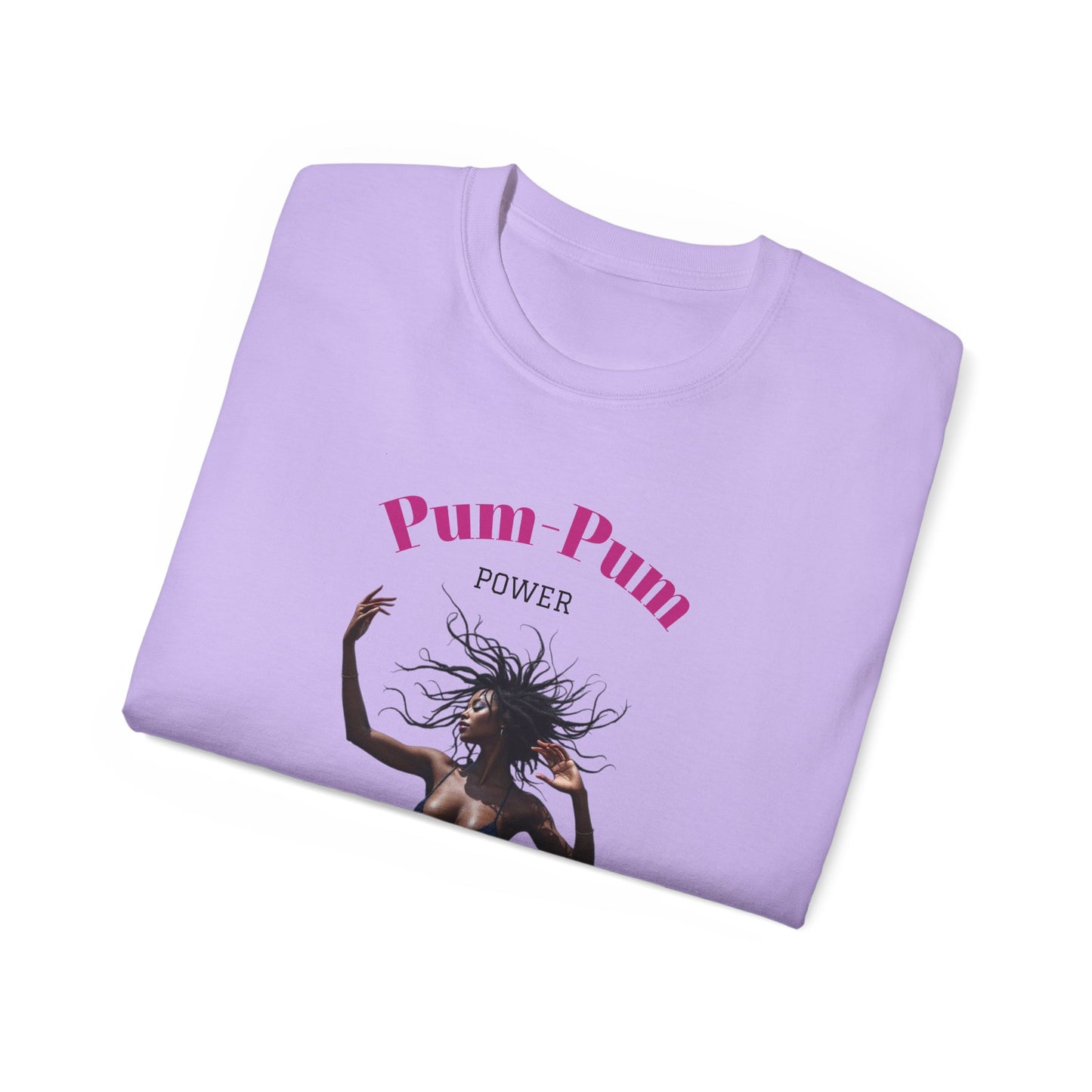 09 - Pum-Pum Power Unisex Ultra Cotton Tee