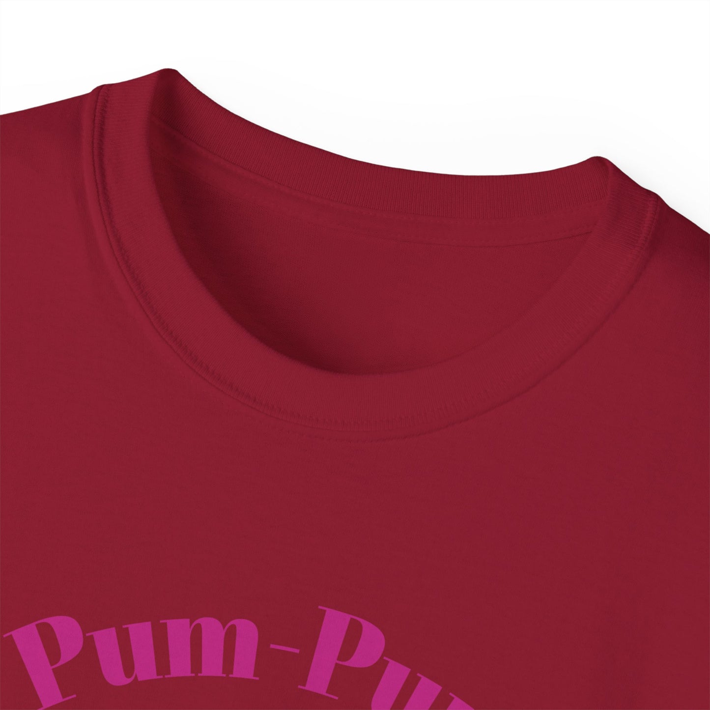 09 - Pum-Pum Power Unisex Ultra Cotton Tee