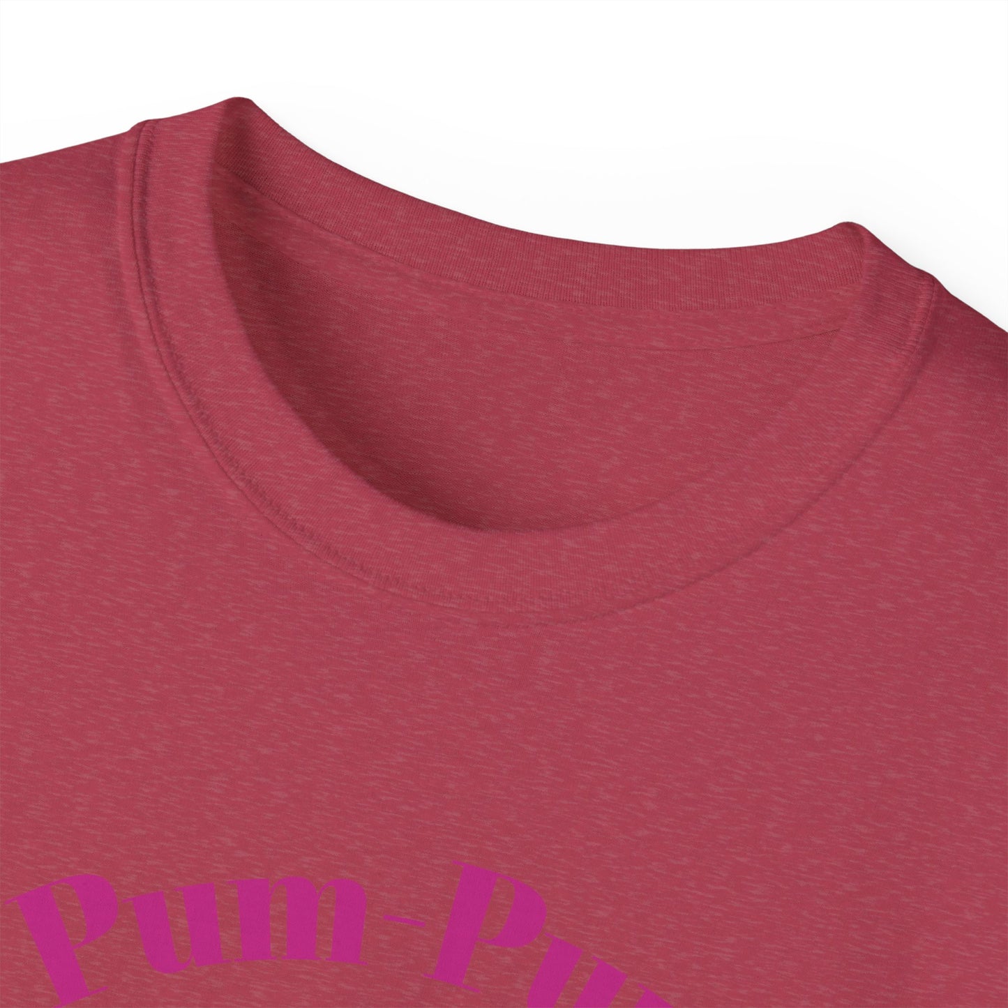 09 - Pum-Pum Power Unisex Ultra Cotton Tee
