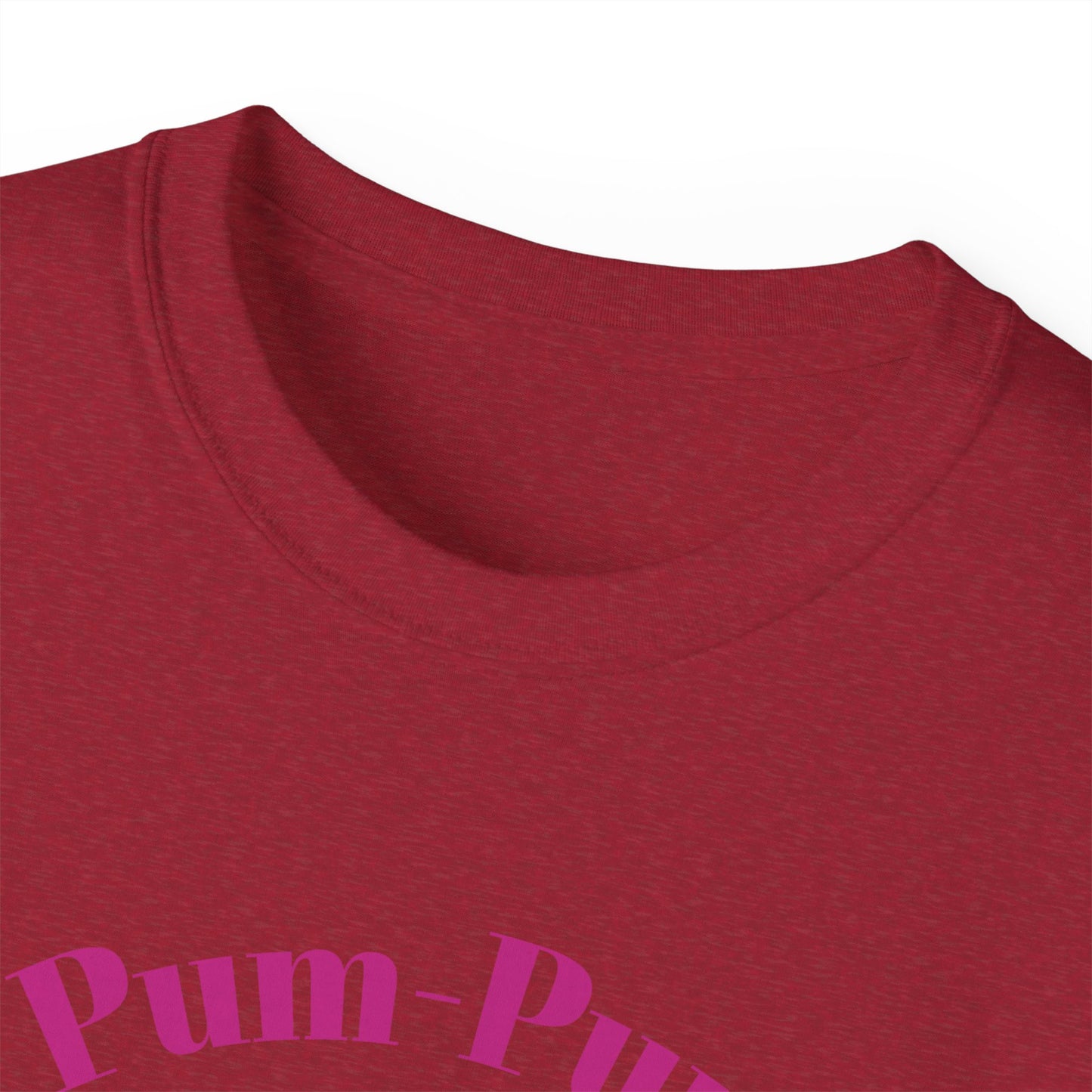 09 - Pum-Pum Power Unisex Ultra Cotton Tee
