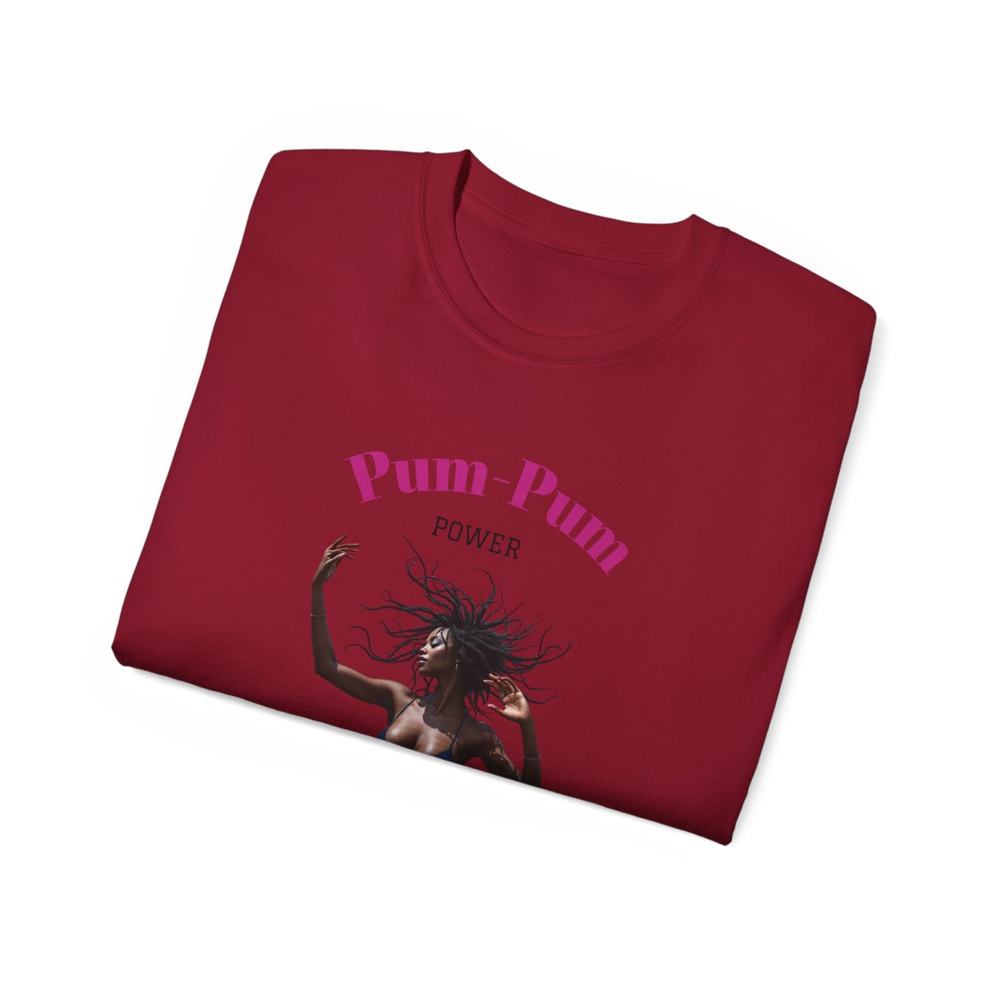 09 - Pum-Pum Power Unisex Ultra Cotton Tee