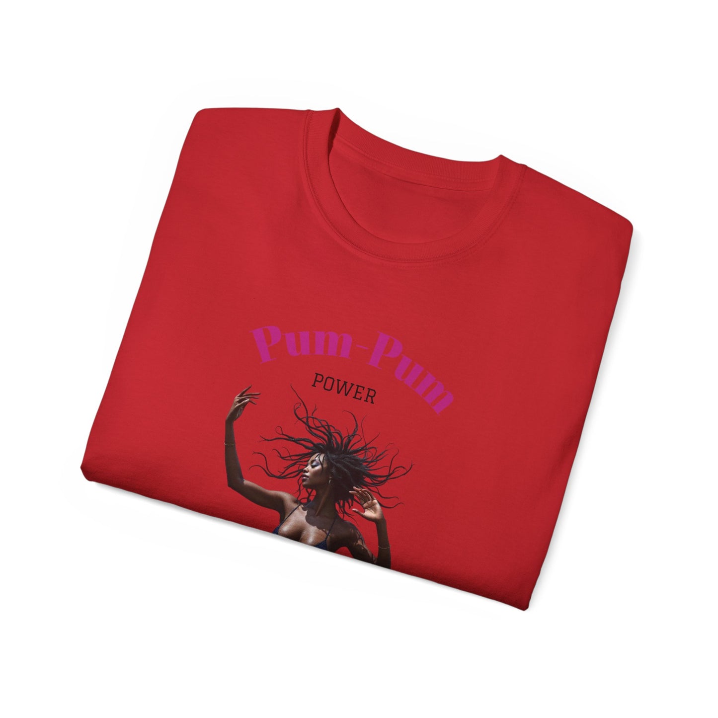 09 - Pum-Pum Power Unisex Ultra Cotton Tee