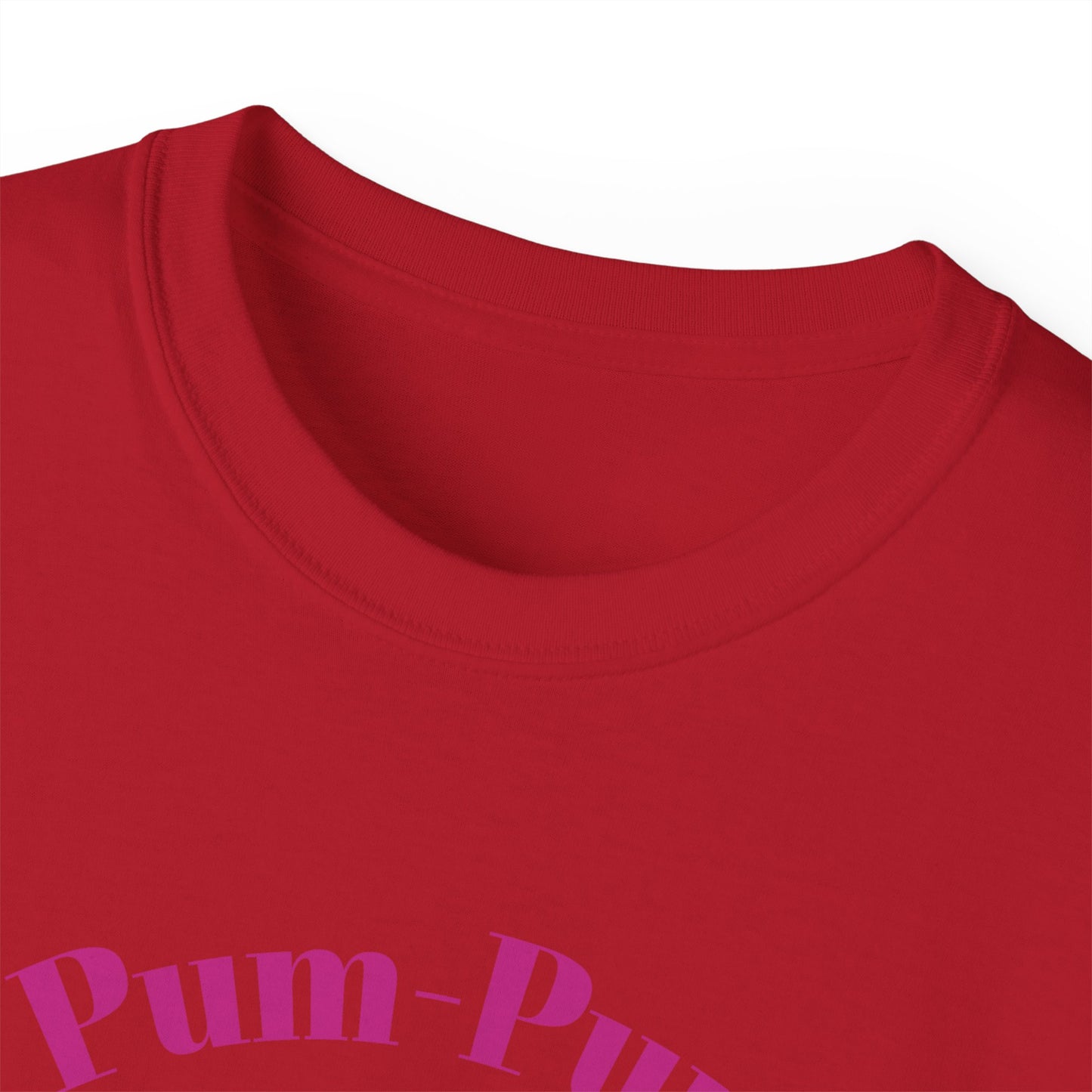 09 - Pum-Pum Power Unisex Ultra Cotton Tee