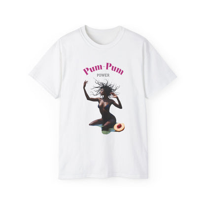 09 - Pum-Pum Power Unisex Ultra Cotton Tee