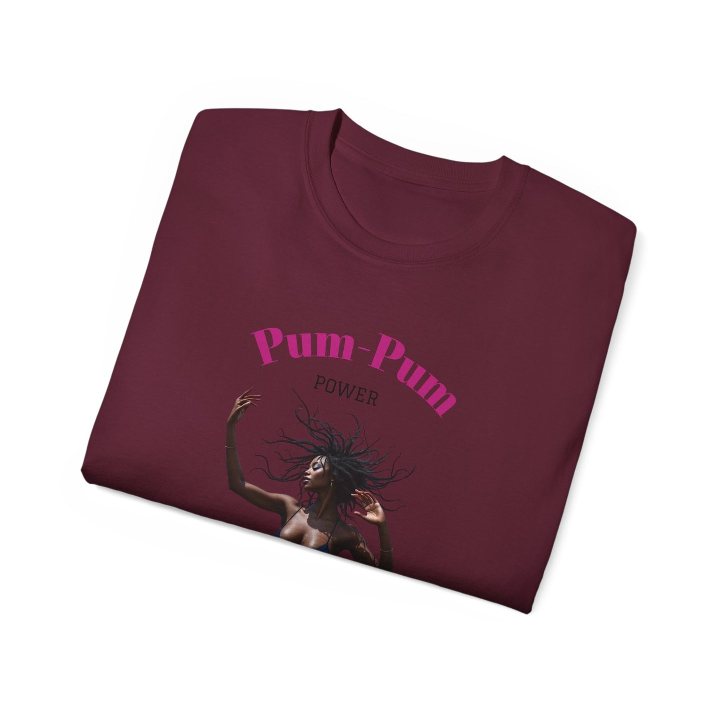09 - Pum-Pum Power Unisex Ultra Cotton Tee